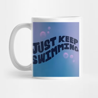 Just keep swimming Mug